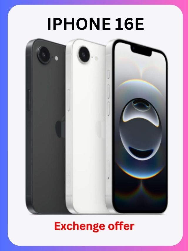 iPhone 16e सस्ते में कैसे खरीदें? जानें एक्सचेंज ऑफर!